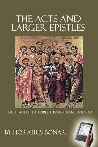 The Acts and Larger Epistles