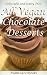 All Chocolate Vegan Dessert...