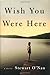 Wish You Were Here by Stewart O'Nan
