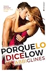 Porque lo dice Low by Abbi Glines