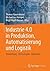 Industrie 4.0 in Produktion, Automatisierung und Logistik: Anwendung · Technologien · Migration