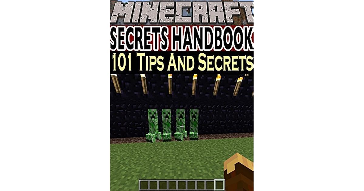 MINECRAFT 101 Minecraft Tips And Secrets You Wish You Knew by Ben Stark