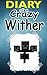Minecraft: Diary Of A Crazy Wither: An Unofficial Minecraft Novel (Minecraft, Minecraft Books, Minecraft Games, Minecraft Comics, Minecraft Xbox, Minecraft Novels)