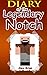 Diary Of The Legendary Notc...