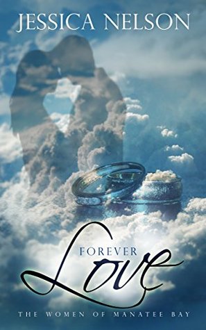 Forever Love (The Women of Manatee Bay #3)