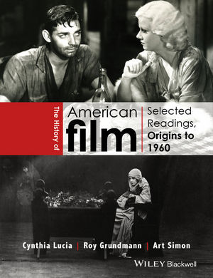 American Film History: Selected Readings, Origins to 1960