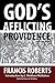 God’s Afflicting Providence...