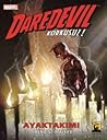 Daredevil: Korkusuz!, Cilt 3: Ayaktakımı (Daredevil: Korkusuz!) Daredevil: Korkusuz!, Cilt 3: Ayaktakımı (Daredevil: Korkusuz!)