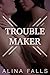 Trouble Maker: (A Dreamy Older Man Younger Woman First Time, Suspense, Romantic Story)