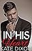 In His Heart (Alpha Billionaire Romance) (In His Eyes Book 5)