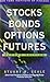 Stocks, Bonds, Options, Futures by Stuart R. Veale Stocks, Bonds, Options, Futures by Stuart R. Veale