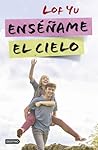 Enséñame el cielo