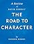 The Road to Character by David Brooks | A Review