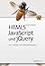 HTML5, JavaScript und jQuery: Der Crashkurs für Softwareentwickler (German Edition)