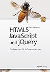 HTML5, JavaScript und jQuery: Der Crashkurs für Softwareentwickler (German Edition) HTML5, JavaScript und jQuery: Der Crashkurs für Softwareentwickler (German Edition)