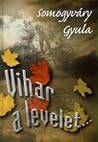 Vihar a levelet... by Gyula Somogyváry
