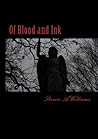 Of Blood and Ink Of Blood and Ink