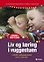 Liv og læring i vuggestuen - målrettet pædagogisk praksis med 0-3 årige børn