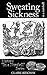Sweating Sickness by Claire Ridgway