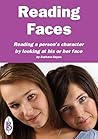 Reading Faces: Reading a person’s character by looking at his or her face