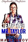 Tempting Mr. Taylor by Maya Jakov