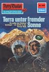 Perry Rhodan 699: Terra unter fremder Sonne: Perry Rhodan-Zyklus "Das Konzil" (Perry Rhodan-Erstauflage) (German Edition) Perry Rhodan 699: Terra unter fremder Sonne: Perry Rhodan-Zyklus "Das Konzil" (Perry Rhodan-Erstauflage) (German Edition)
