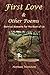 First Love & Other Poems: M...
