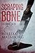 Scraping the Bone by William Malmborg