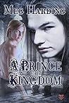 A Prince for a Kingdom by Meg Harding