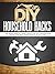DIY Household Hacks: The Mo...