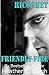 Friendly Fire (Ricochet #2)