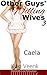 Other Guys Willing Wives 3: Caela (Other Guys' Willing Wives)
