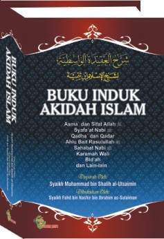Buku Induk Akidah Islam: Syarah Aqidah Wasithiyah