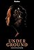 Under Ground
