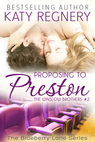 Proposing to Preston (The Winslow Brothers, #2; Blueberry Lane, #8)