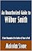 An Unauthorized Guide to Wilbur Smith: A Short Biography of the Author of Those in Peril [Article]