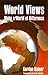 World Views Make a World of...