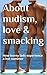 About nudism, love & smacking: How horny lads experience a hot summer