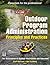 Outdoor Program Administration: Principles and Practices