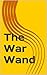 The War Wand