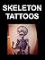 Skeleton Tattoos: Designs & Ideas