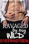 TABOO: Ravaged By My Wild Stepbrother: A Taboo Erotica Tale