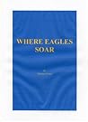 WHERE EAGLES SOAR
