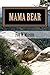 Mama Bear: Take Baby Bear a...