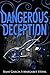 Dangerous Deception (Dangerous Creatures #2)