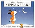 Where, Oh Where, Is Kipper's Bear?: A Pop-Up Book with Light!