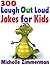 300 Laugh Out Loud Jokes fo...