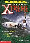More to the Xtreme: Daredevil Athletes