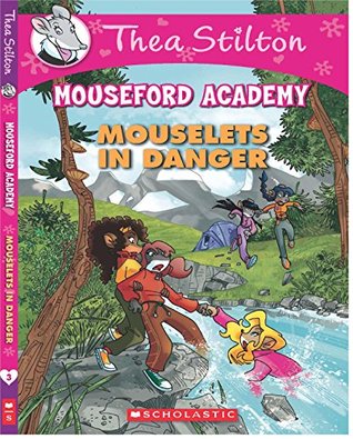 Mouselets in Danger (Mouseford Academy #3)