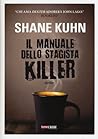 Il Manuale dello Stagista Killer by Shane Kuhn